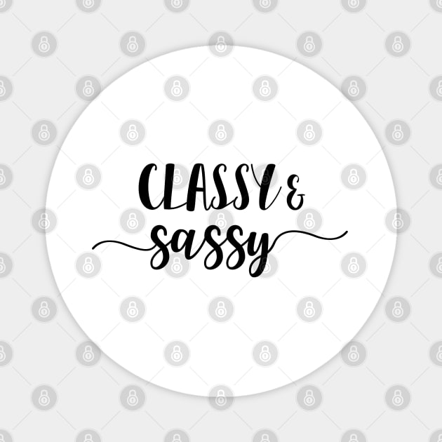 Classy & Sassy Magnet by beakraus